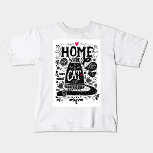 Home is where a cat is. Kids T-Shirt